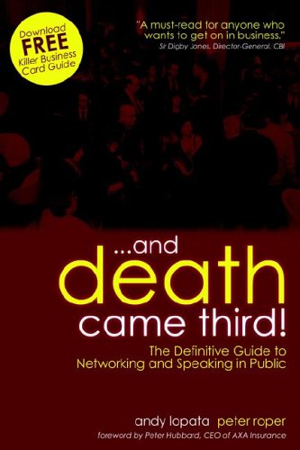 Imagen de archivo de and Death Came Third! The Definitive Guide to Networking and Speaking in Public a la venta por WorldofBooks