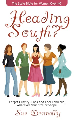 Beispielbild fr Heading South? : The Style Bible for Women zum Verkauf von Better World Books