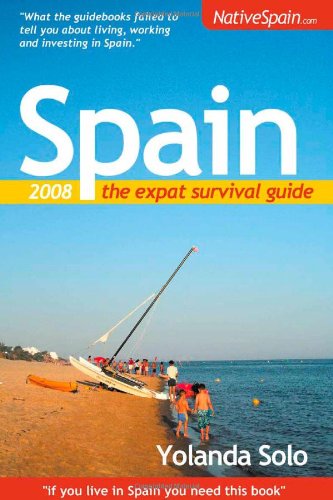 Stock image for Spain: The Expat Survival Guide for sale by WorldofBooks