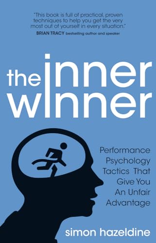 Stock image for The Inner Winner: Performance Psychology Tactics That Give You An Unfair Advantage for sale by WorldofBooks