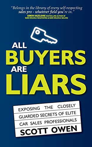 Beispielbild fr All Buyers Are Liars: Exposing The Closely Guarded Secrets of Elite Car Sales Professionals zum Verkauf von WorldofBooks