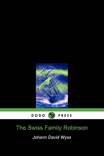 9781905432509: The Swiss Family Robinson (Dodo Press)