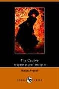 The Captive (Dodo Press) (9781905432707) by Marcel Proust