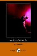 Mr Pim Passes by (9781905432882) by Milne, A. A.