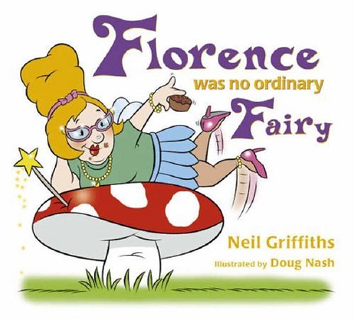 Beispielbild fr Florence Was No Ordinary Fairy zum Verkauf von Half Price Books Inc.