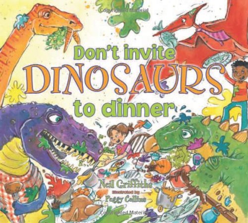 Beispielbild fr Don't Invite Dinosaurs to Dinner zum Verkauf von Blackwell's