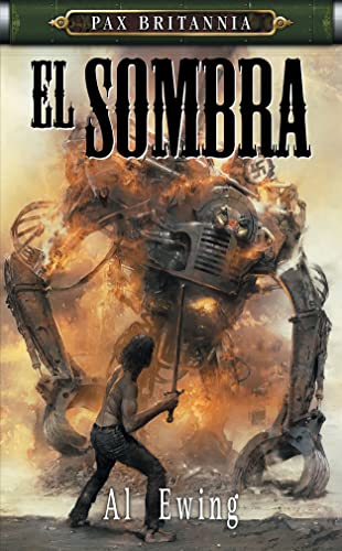 Stock image for El Sombra (Pax Britannia) (Pax Britannia: El Sombra, 1) for sale by WorldofBooks
