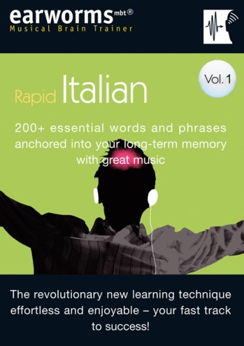 Stock image for Earworms Rapid Italian Vol. 1: 200+ Essential Words and Phrases Anchored into Your Long Term Memory with Great Music (Musical Brain Trainer) for sale by medimops