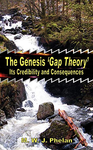 Stock image for The Genesis 'gap Theory': Its Credibility And Consequences for sale by PlumCircle