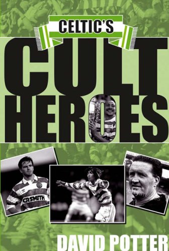 Beispielbild fr Celtic's Cult Heroes zum Verkauf von WorldofBooks
