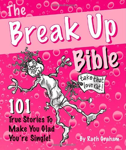 Stock image for The Break up Bible for sale by Better World Books Ltd