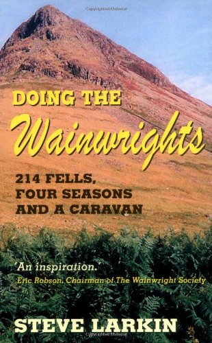 Beispielbild fr Doing the Wainwrights: 214 Fells, Four Seasons and A Caravan zum Verkauf von WorldofBooks
