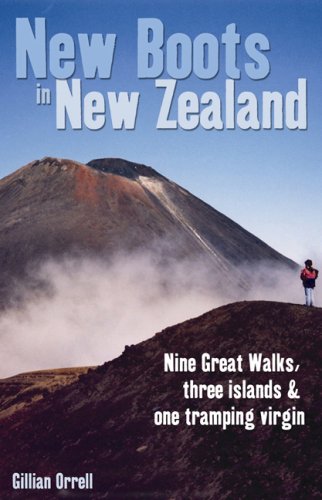 Imagen de archivo de New Boots in New Zealand: Nine Great Walks, Three Islands and One Tramping Virgin a la venta por Reuseabook