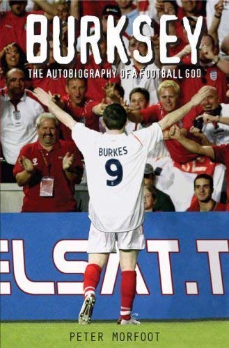 Stock image for Burksey: The Autobiography of a Football God for sale by WorldofBooks