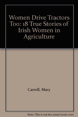 Women Drive Tractors Too (9781905451036) by Mary Carroll