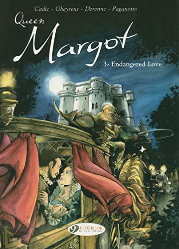 Stock image for Queen Margot Vol.3: Endangered Love: 03 for sale by WorldofBooks