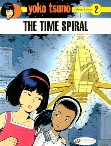 Beispielbild fr The Time Spiral (Yoko Tsuno) zum Verkauf von HPB-Diamond