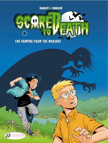 scared to death Tome 1 ; the vampire from the marshes