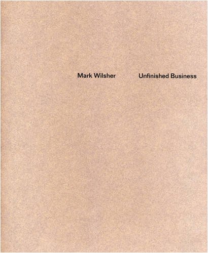 9781905462230: Mark Wilsher: Unfinished Business