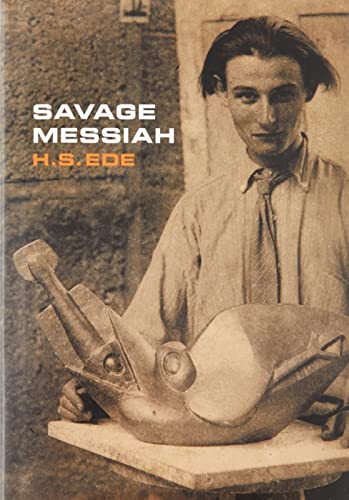 9781905462346: Savage Messiah: A biography of the sculptor Henri Gaudier-Brzeska