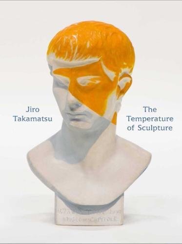 Stock image for Jiro Takamatsu: The Temperature of Sculpture for sale by AwesomeBooks