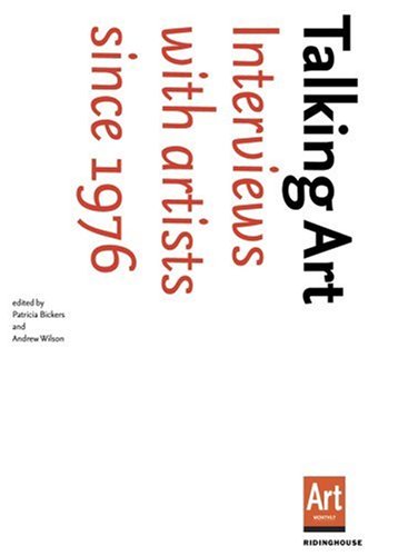 Talking Art: Interviews with Artists Since 1976 by Patricia Bickers, Andrew Wilson (2008) Paperback (9781905464043) by Patricia Bickers; Andrew Wilson