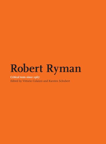 Stock image for Robert Ryman : Critical Texts Since 1967 for sale by Montana Book Company