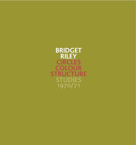 Bridget Riley: Circles Colour Structure - Studies 1970/71 (9781905464197) by [???]