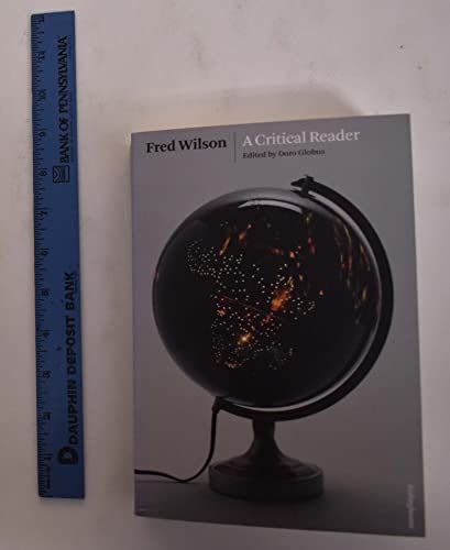 Imagen de archivo de Fred Wilson: A Critical Reader a la venta por Save With Sam