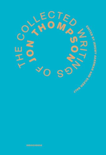 Imagen de archivo de The Collected Writings of Jon Thompson: Jon Thompson a la venta por WorldofBooks