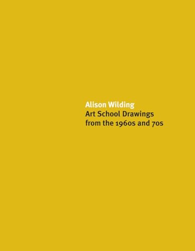 Stock image for Alison Wilding: Art School Drawings from the 1960s and 70s for sale by Colin Martin Books