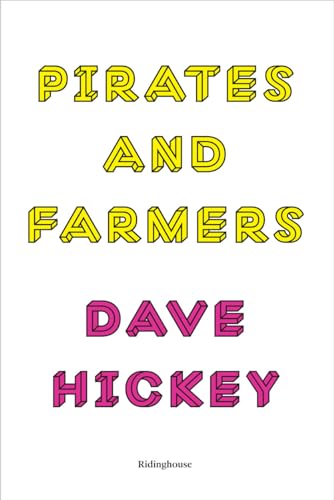 Stock image for Dave Hickey: Pirates and Farmers: Essays on Taste for sale by HPB-Red
