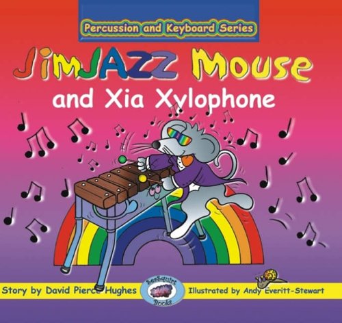 JimJAZZ Mouse and Xia Xylophone (Percussion and Keyboard) (Percussion and Keyboard S.) (9781905470136) by Hughes, David