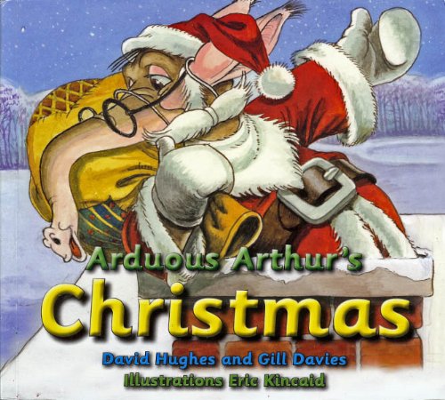 Arduous Arthur's Christmas (9781905470303) by David Hughes; Gill Davies
