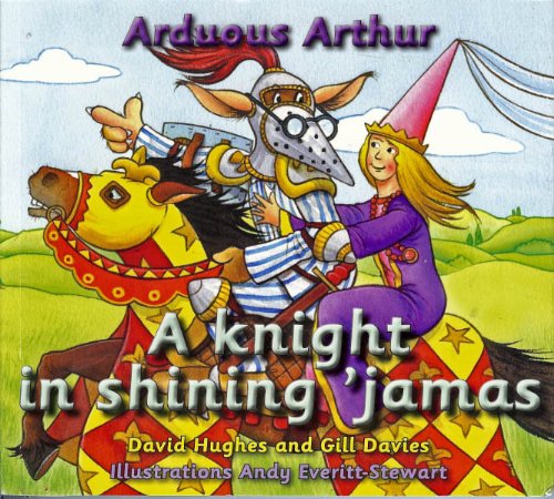 Arduous Arthur: A Knight in Shining 'Jamas (9781905470327) by Hughes, David