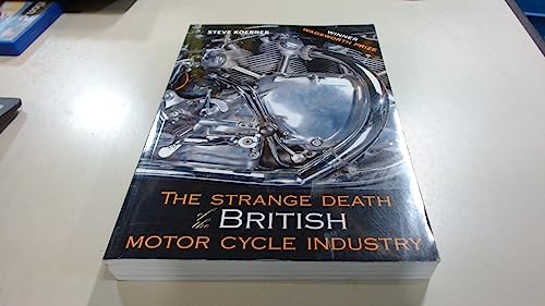 9781905472031: The Strange Death of the British Motorcycle Industry