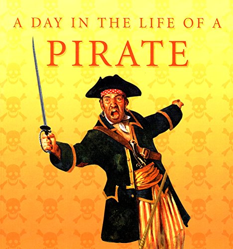 Beispielbild fr A Day In the Life Of A Pirate zum Verkauf von Reuseabook