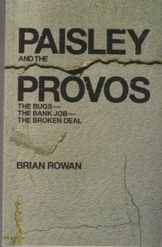 Paisley and the Provos (9781905474042) by Brian Rowan