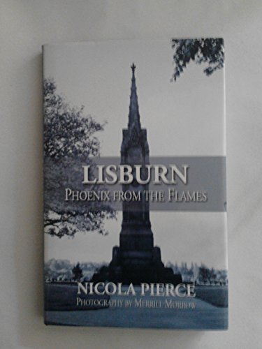 9781905474233: Lisburn: Phoenix from the Flames