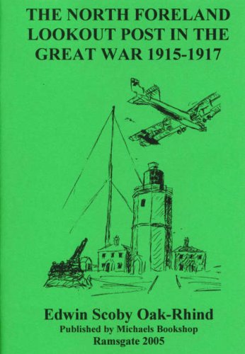 The North Foreland Lookout Post in the Great War 1915-1917