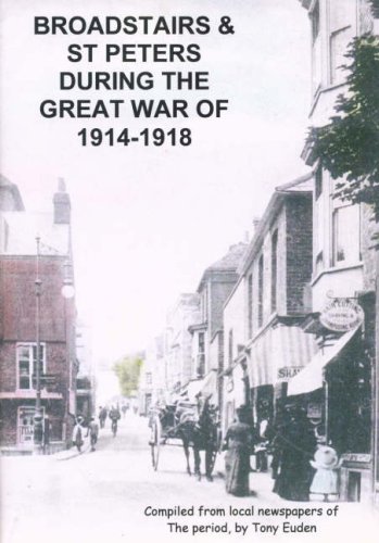 Broadstairs and St Peters During the Great War of 1914-1918