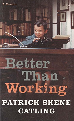 9781905483068: Better Than Working: A Memoir