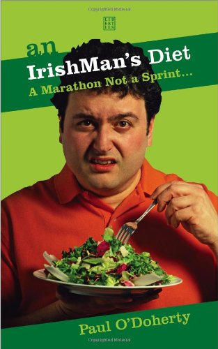 Imagen de archivo de An Irishman's Diet : A Marathon Not a Sprint a la venta por Tall Stories BA