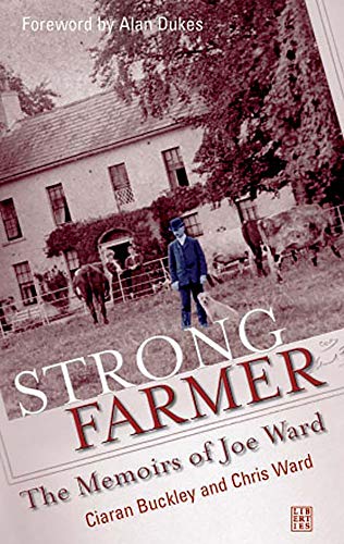 9781905483242: Strong Farmer: The Memoirs of Joe Ward