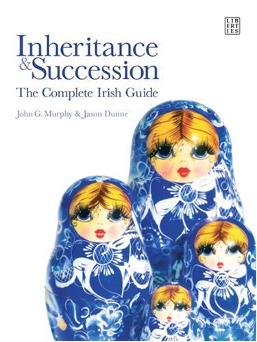 Beispielbild fr Inheritance and Succession : The Complete Irish Guide zum Verkauf von Better World Books Ltd