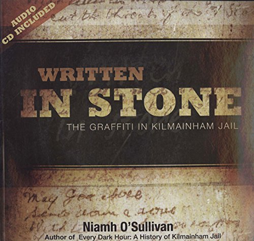 9781905483723: Written in Stone: The Graffiti in Kilmainham Jail