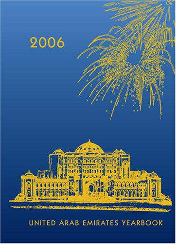 Beispielbild fr 2006 UNITED ARABS EMIRATES YEARBOOK zum Verkauf von Irish Booksellers