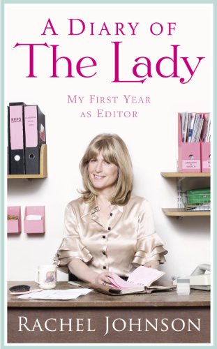 Beispielbild fr A Diary of The Lady: My First Year as Editor zum Verkauf von AwesomeBooks