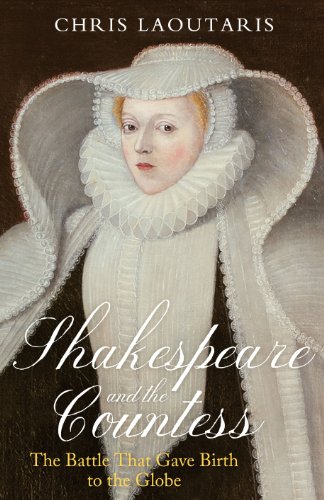 Stock image for Shakespeare and the Countess The Battle That Gave Birth to the Globe for sale by Ann Open Book