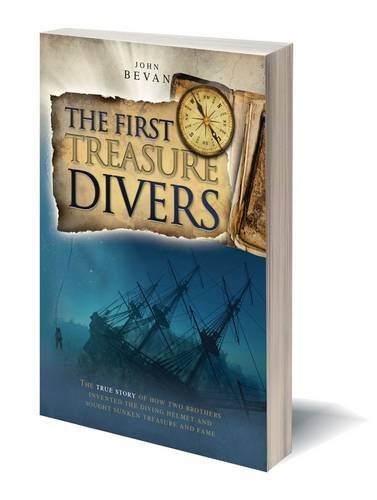 9781905492169: The First Treasure Divers: The True Story of How Two Brothers Invented the Diving Helmet and Sought Sunken Treasure and Fame